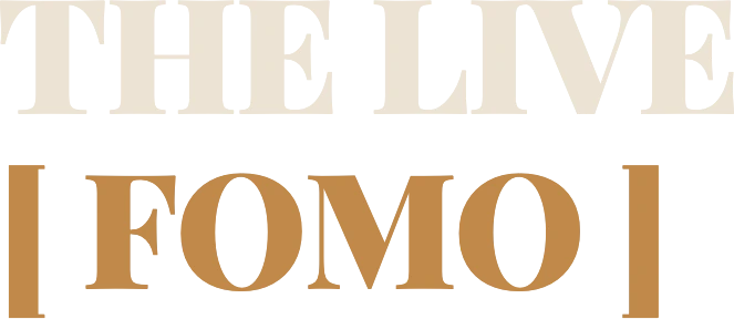 THE LIVE [ FOMO ]
