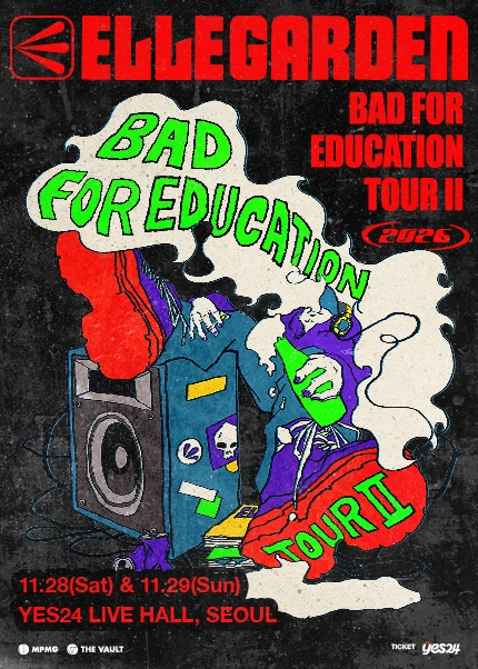 빨간 바탕에 초록 글씨 「BAD FOR EDUCATION TOUR II」와 「ELLEGARDEN」, YES24 LIVE HALL 날짜가 적힌 공식 포스터